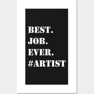 WHITE BEST JOB EVER #ARTIST Posters and Art